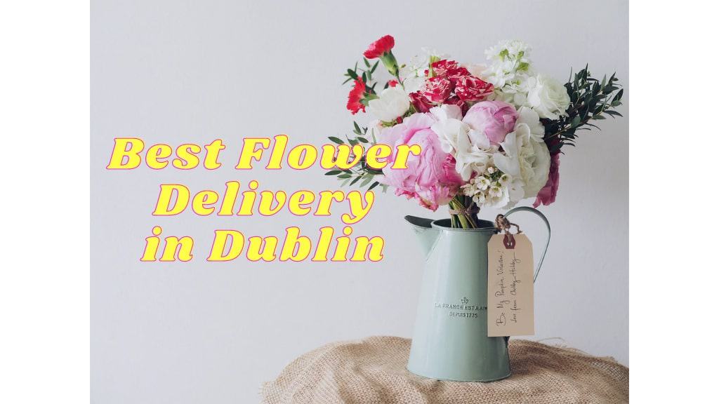 Best Flower Delivery in Dublin