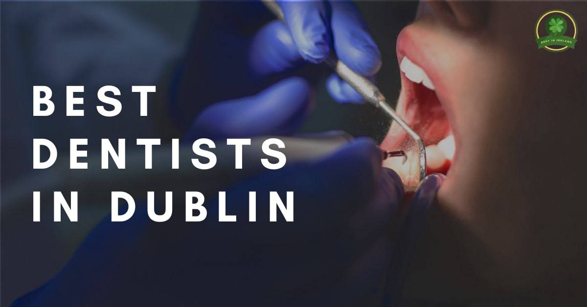 Best Dentists in Dublin
