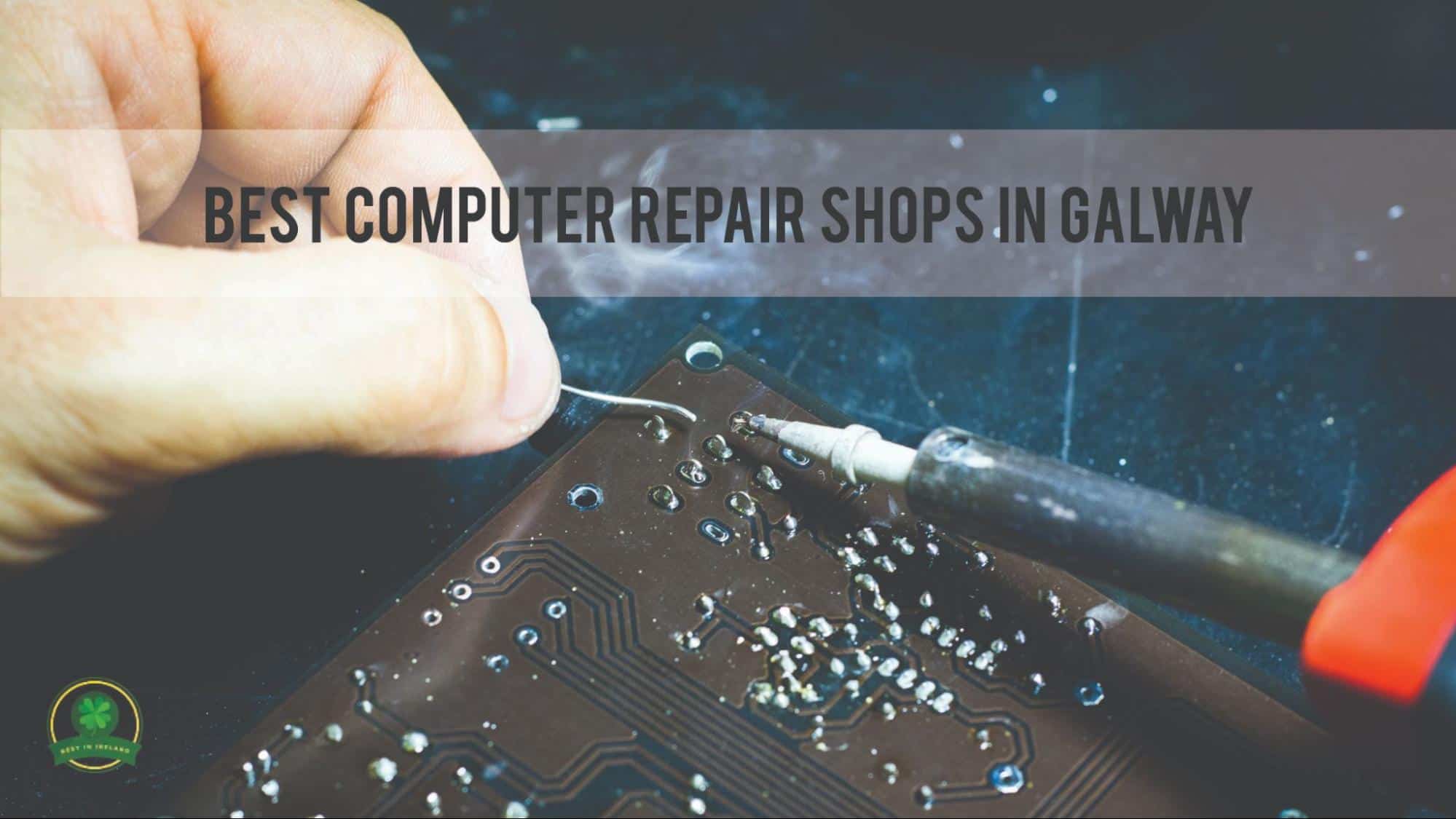 Best Computer Repairs in Galway