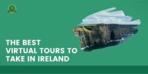 Best Visual Tours to Take in Ireland