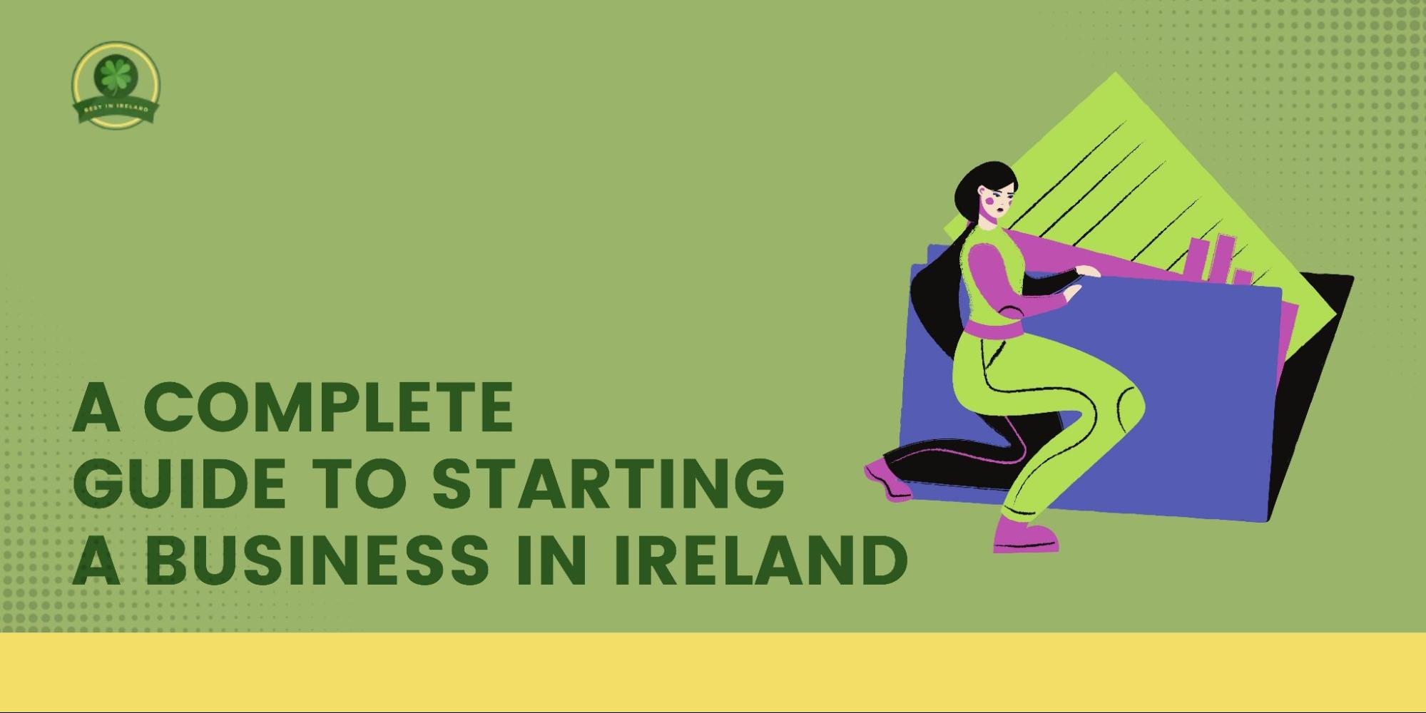 A Complete Guide to Starting a Business in Ireland