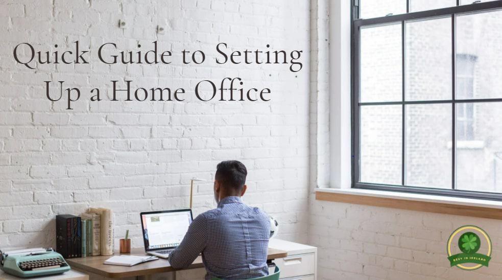 Quick Guide to Setting Up a Home Office