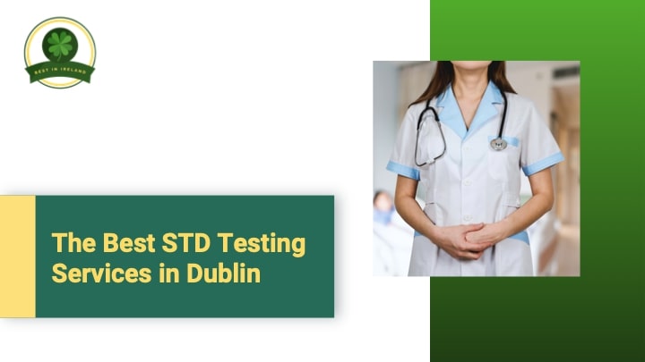 5 Best STD Testing Services in Dublin