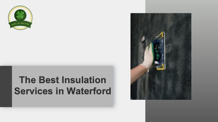 5 of the Best Insulation Services in Waterford