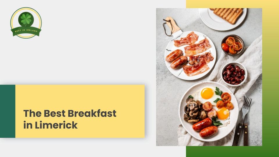 The 5 Best Breakfast Places in Limerick
