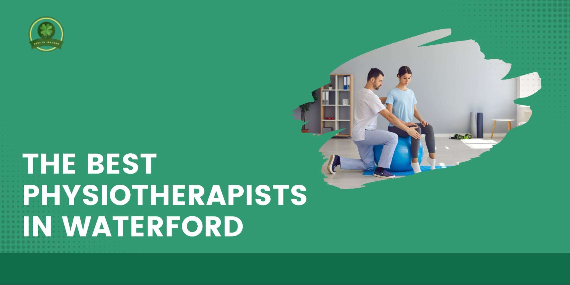 The 5 Best Physiotherapists in Waterford