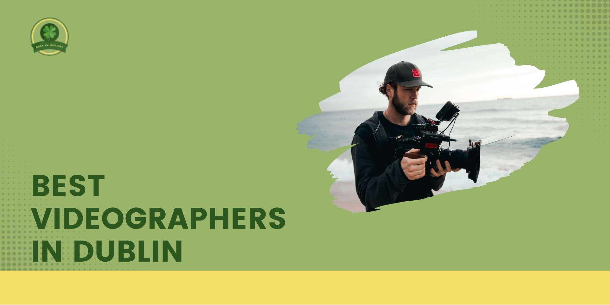The 5 Best Videographers in Dublin