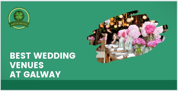 The 5 Best Wedding Venues at Galway