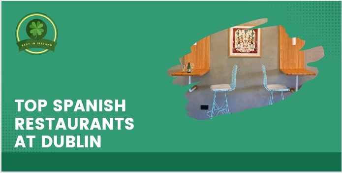 The Top Spanish Restaurants at Dublin