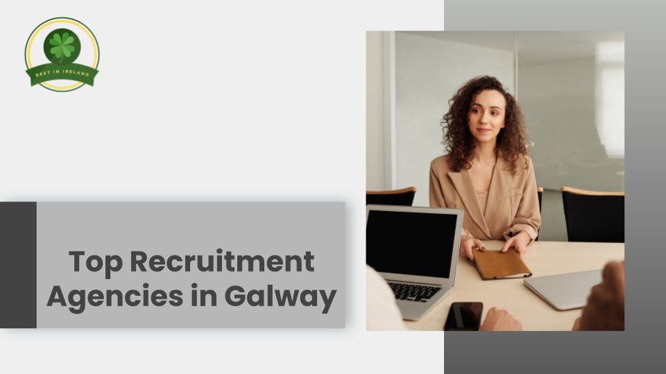 Top 5 Recruitment Agencies in Galway