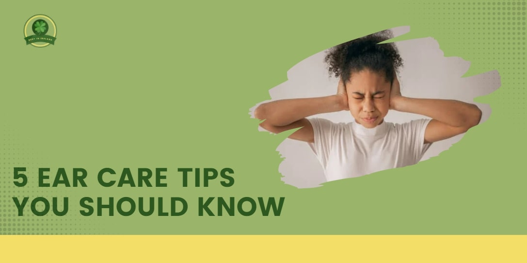 5 Ear Care Tips You Should Know
