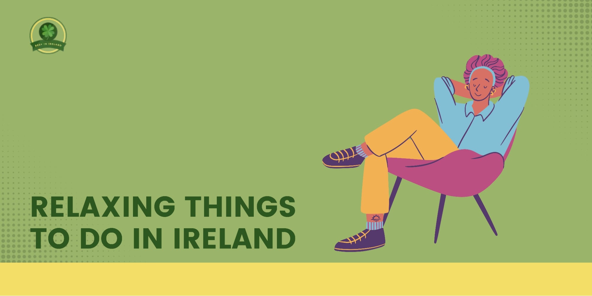 5 Relaxing Things To Do in Ireland