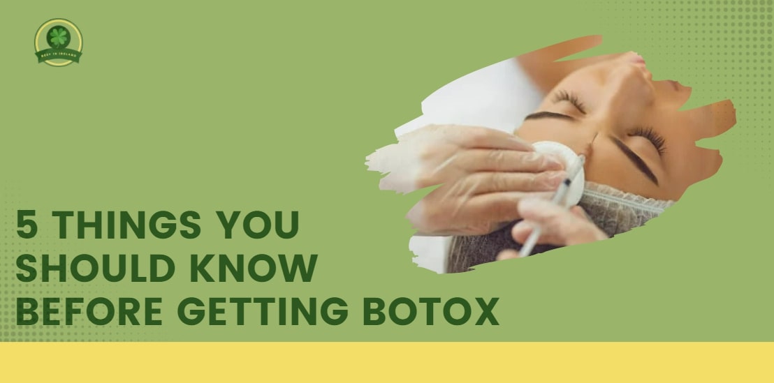 5 Things You Should Know before Getting Botox