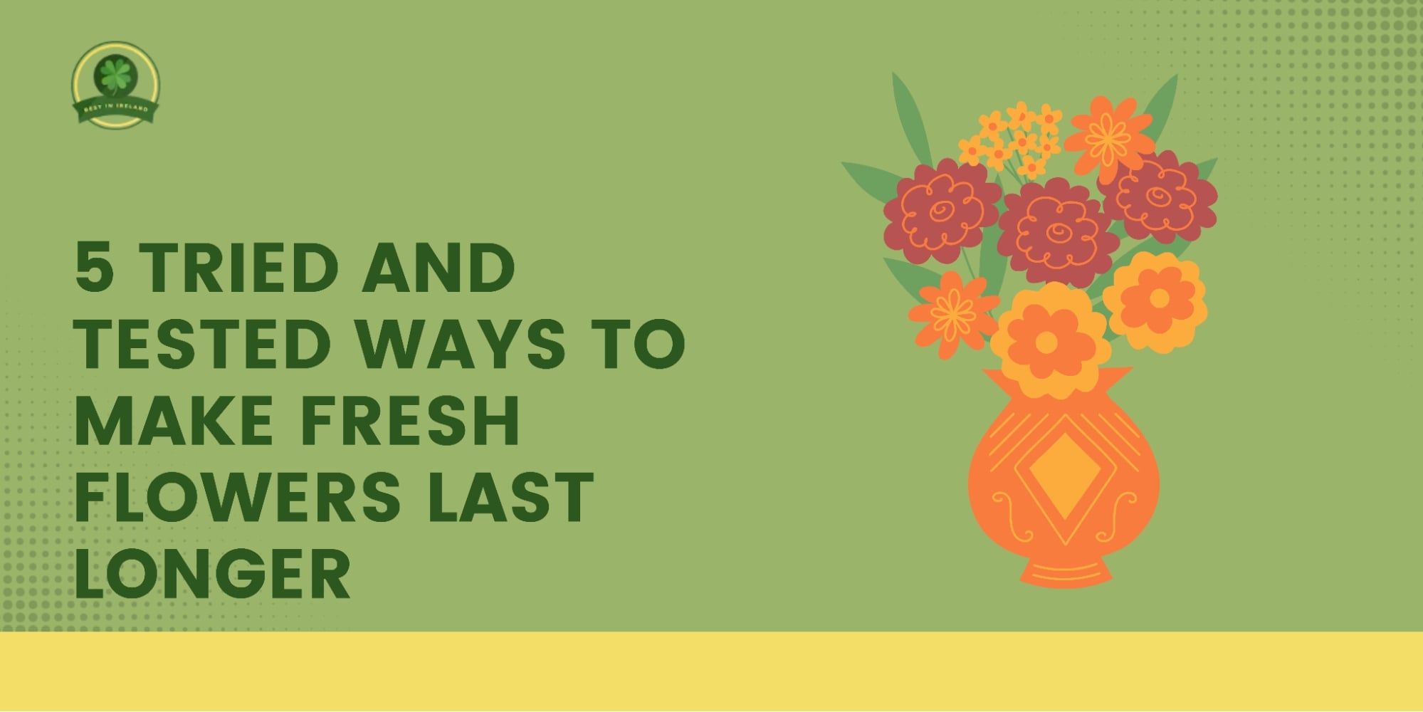 5 Tried and Tested Ways to Make Fresh Flowers Last Longer