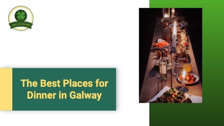 5 of the Best Places for Dinner in Galway