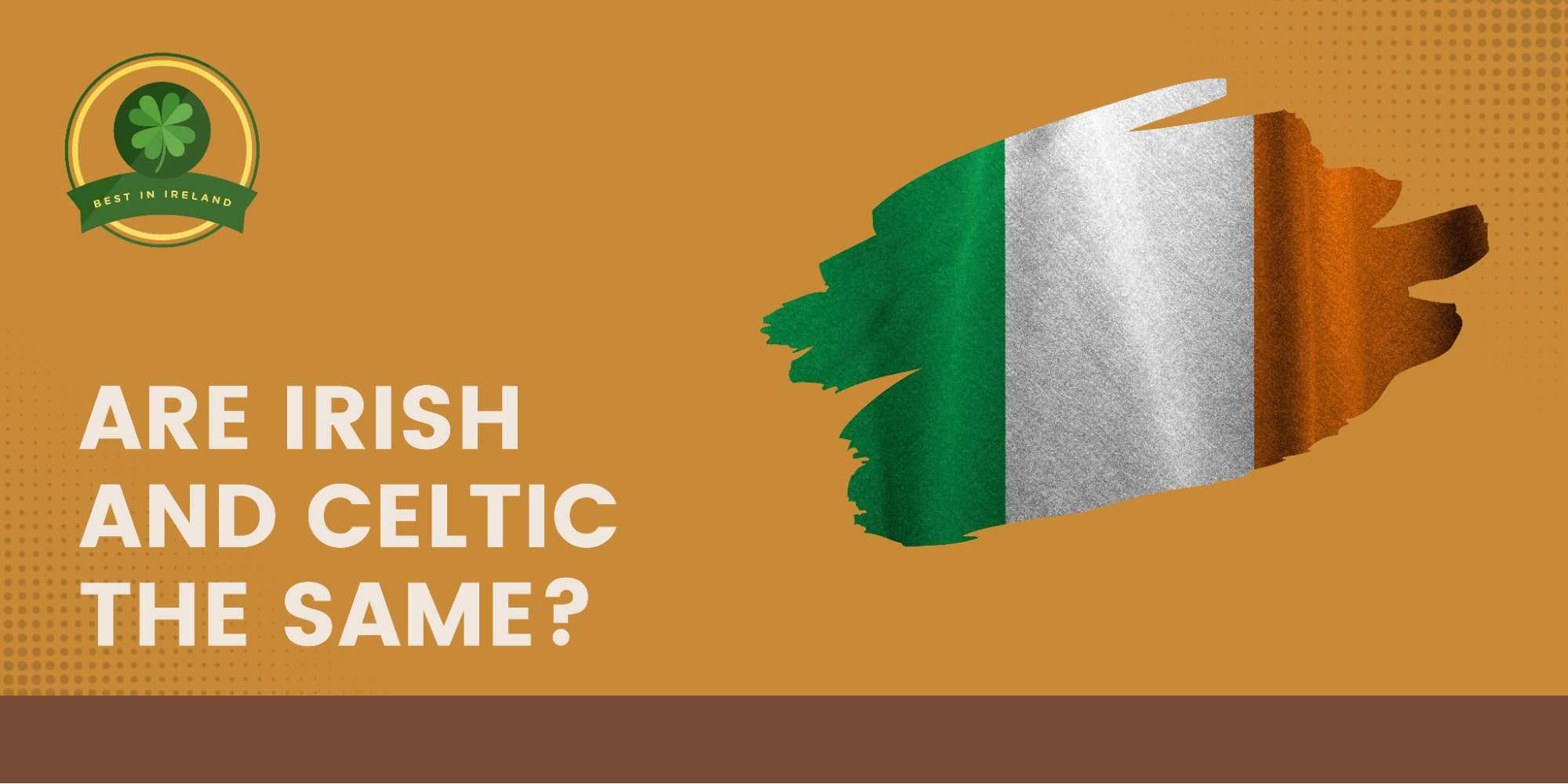 Are Irish and Celtic the same