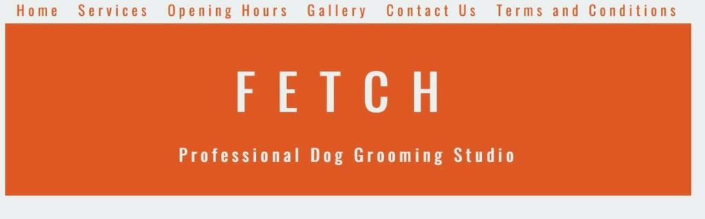 Fetch Professional Dog Grooming Studio Homepage