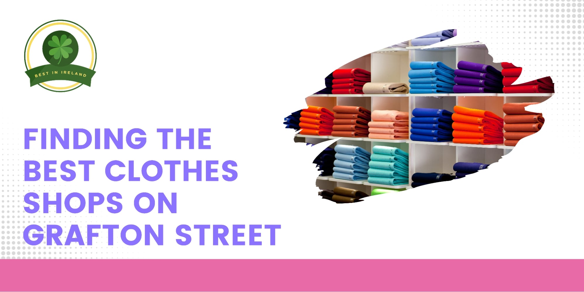 Finding the Best Clothes shops on Grafton Street
