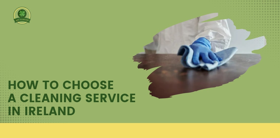 How to Choose a Cleaning Service in Ireland