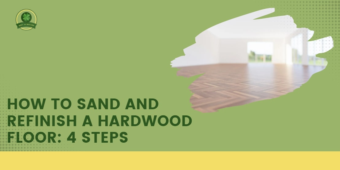 How to Sand and Refinish a Hardwood Floor 4 Steps
