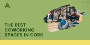 The 5 Best Coworking Spaces in Cork