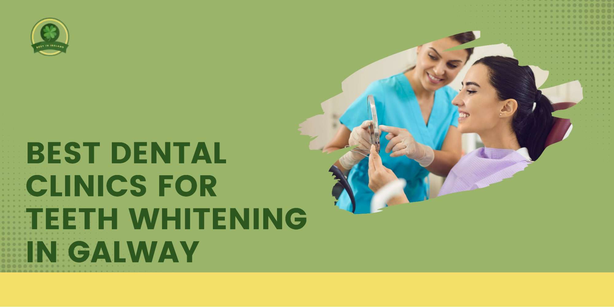 The 5 Best Dental Clinics for Teeth Whitening in Galway