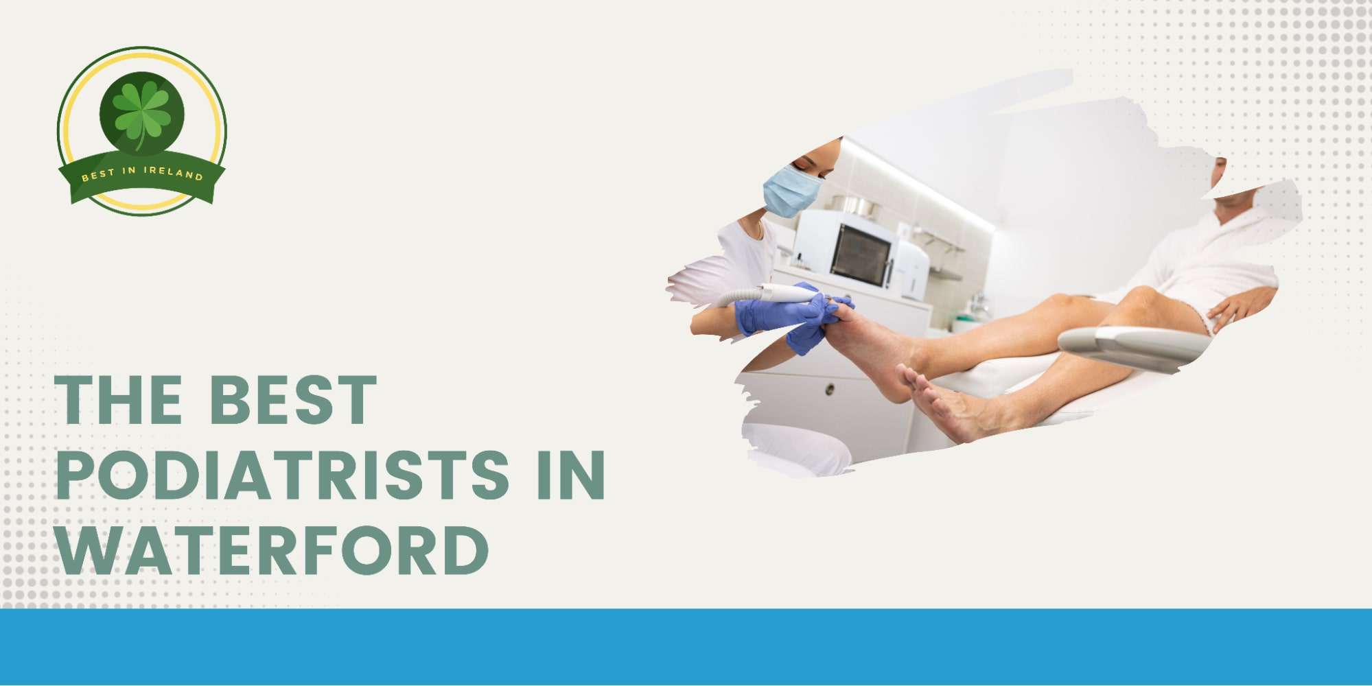 The 5 Best Podiatrists in Waterford