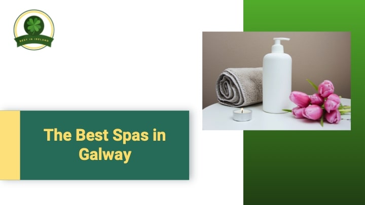 The 5 Best Spas in Galway
