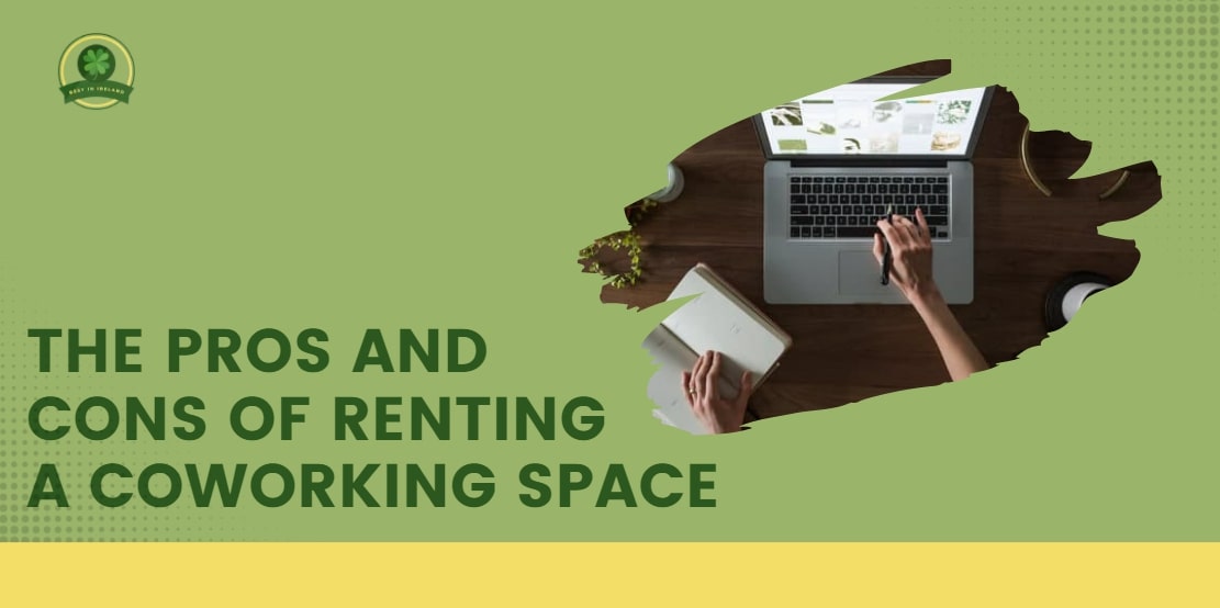 The Pros and Cons of Renting a Coworking Space