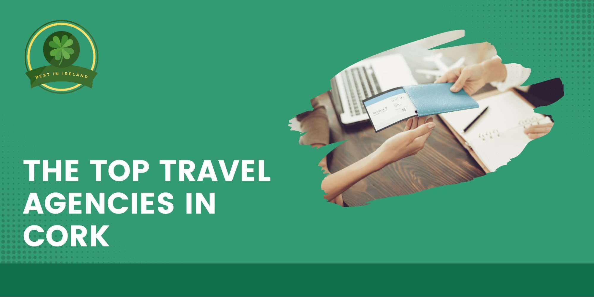 The Top 5 Travel Agencies in Cork