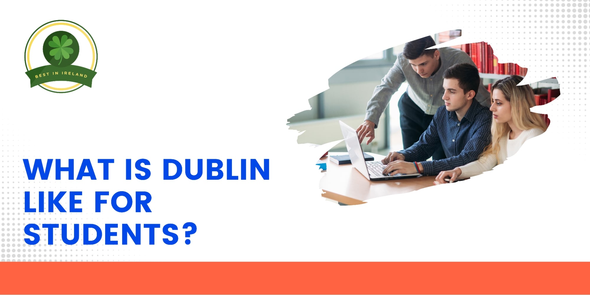 What is Dublin like for students