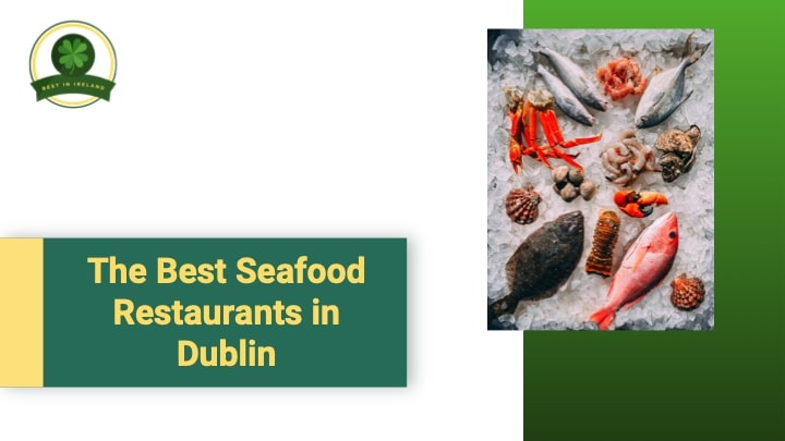 The Top 5 Seafood Restaurants in Dublin