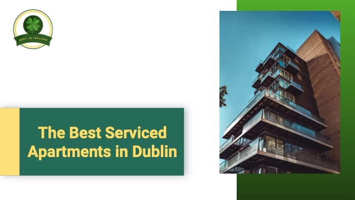 5 of the Best Serviced Apartments in Dublin