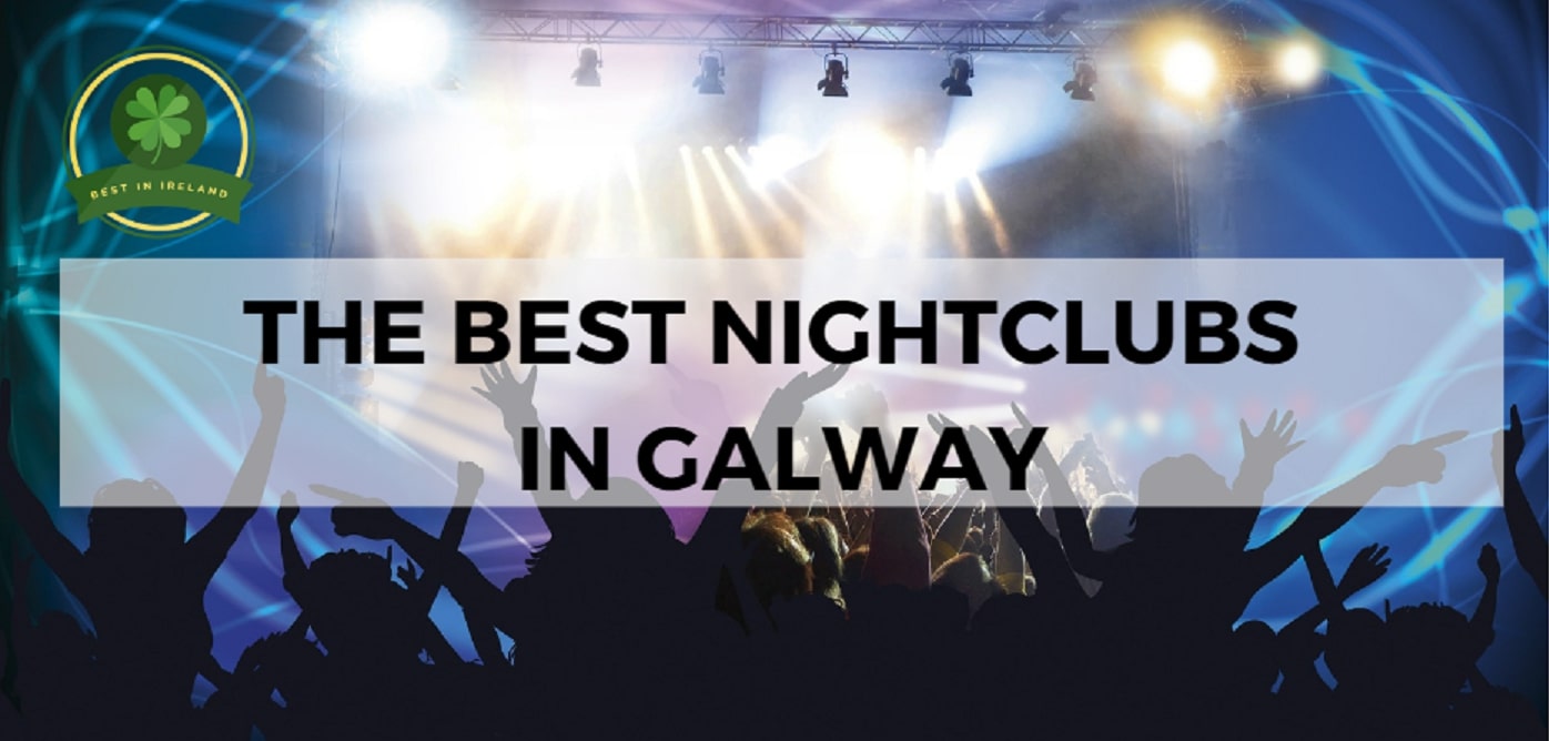 The 5 Best Nightclubs in Galway