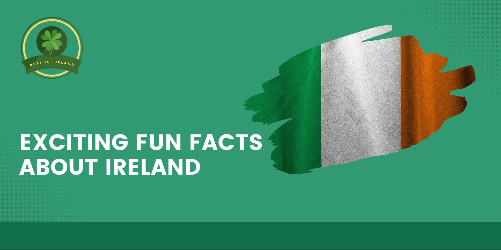 15 Exciting Fun Facts about Ireland