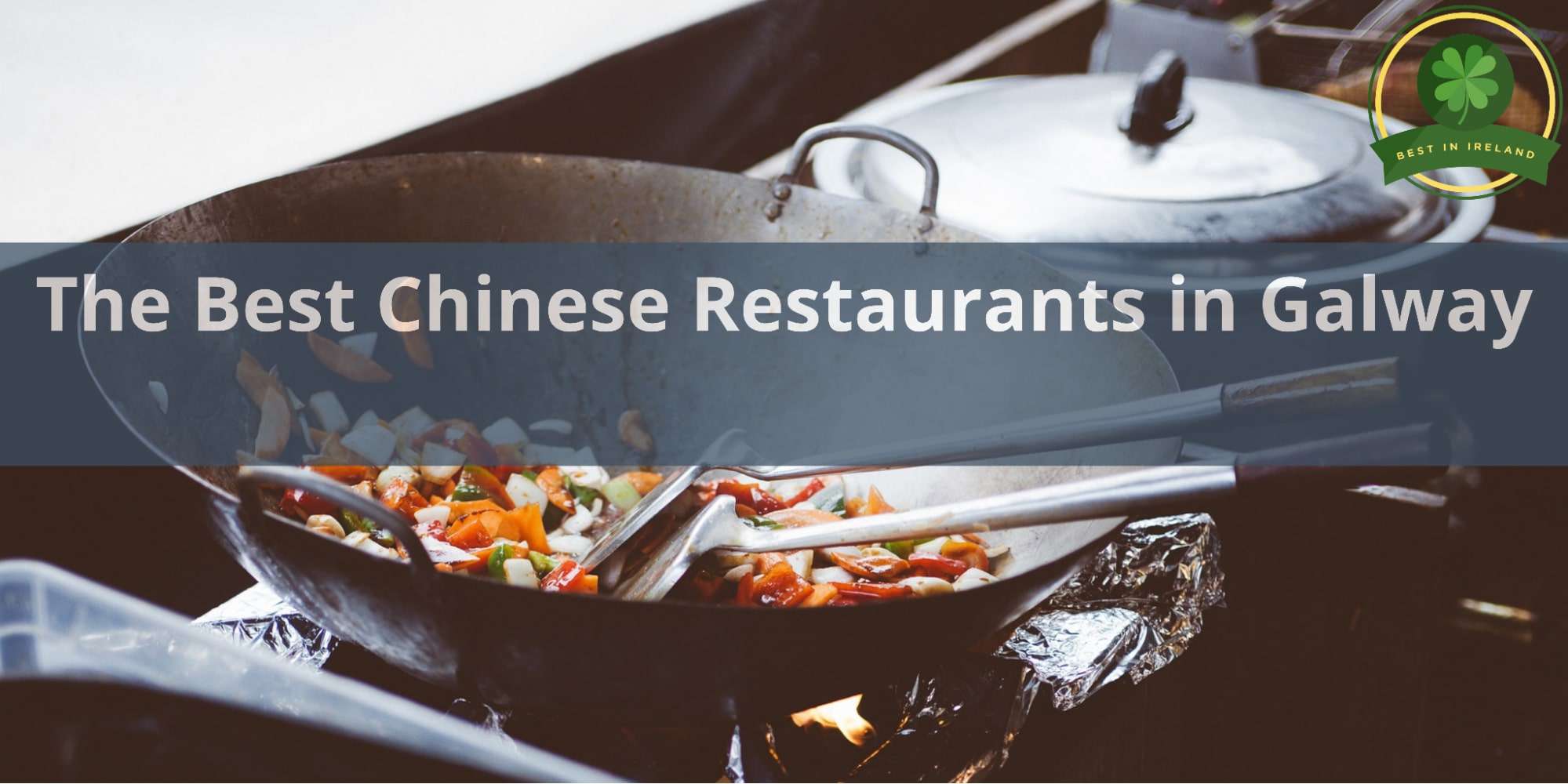 5 Best Chinese Restaurants in Galway