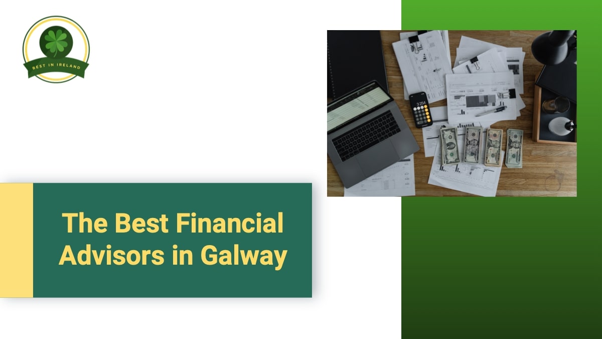 5 Best Financial Advisors in Galway
