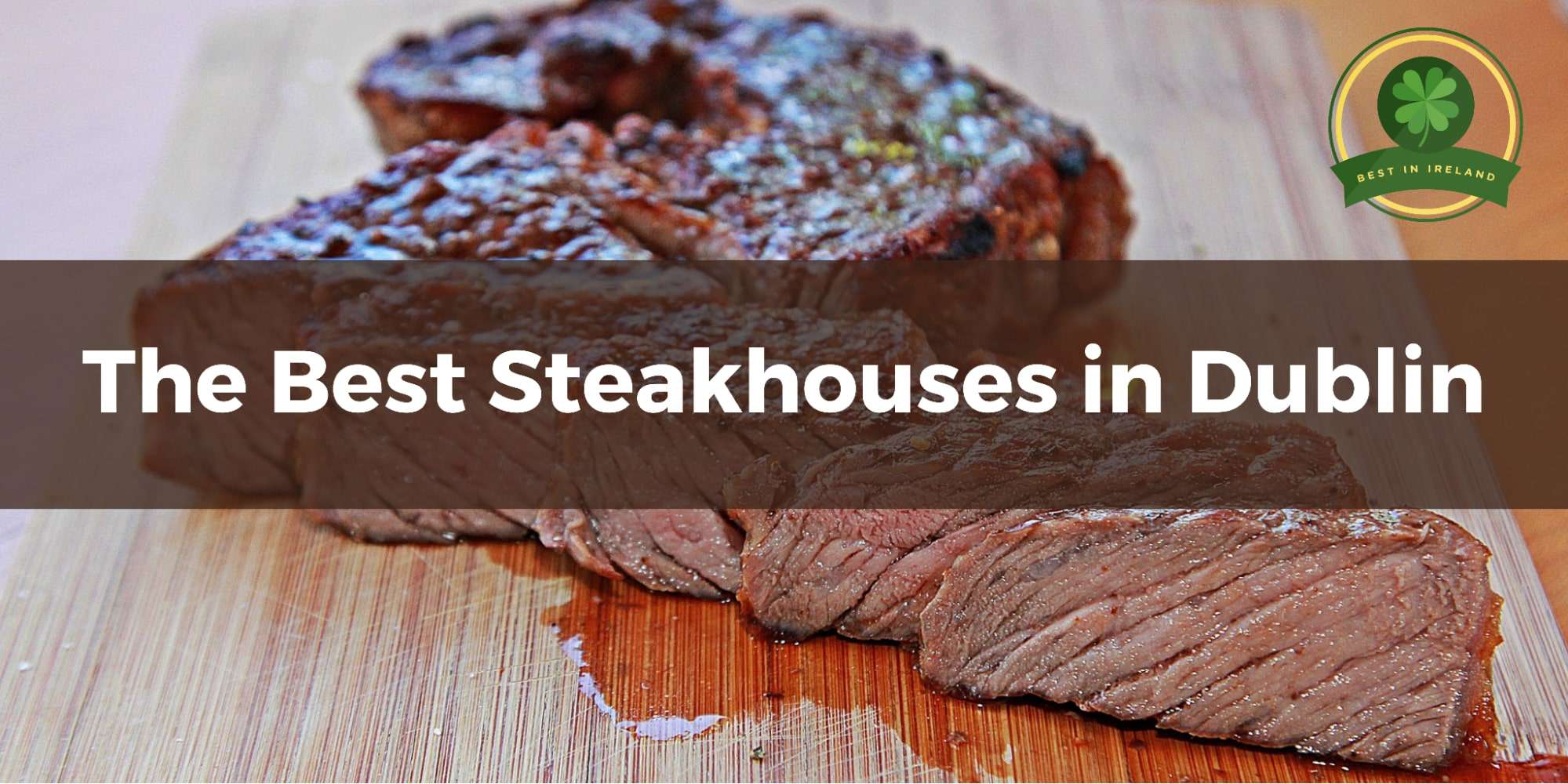 5 Best Steakhouses in Dublin