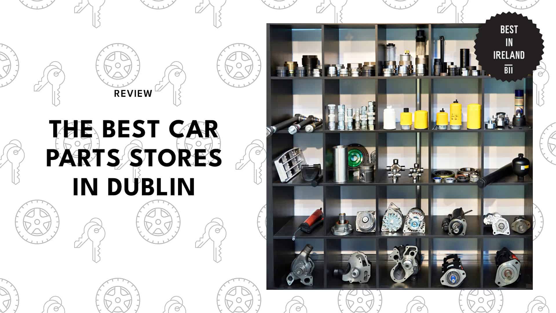 6 of the Best Car Parts Stores in Dublin 2025
