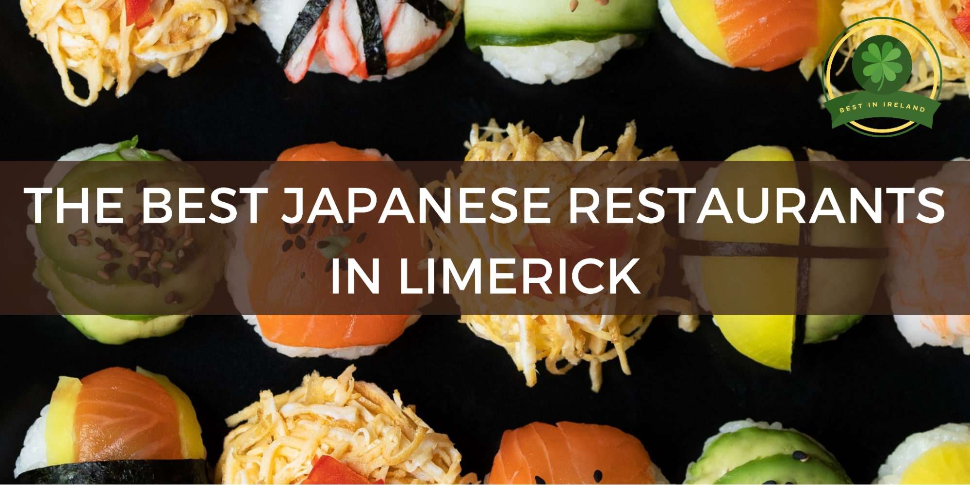 The 5 Best Japanese Restaurants in Limerick