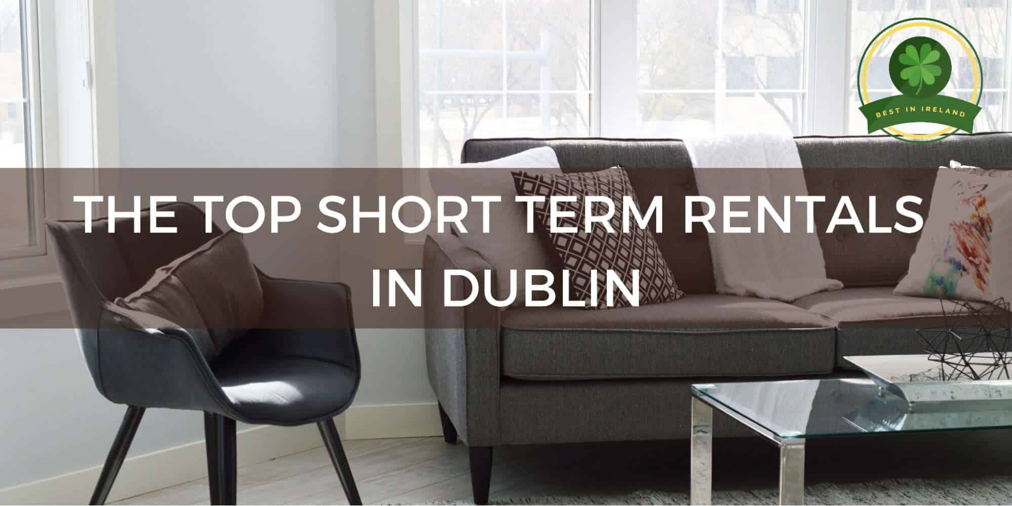 The Top 5 Short Term Rentals in Dublin