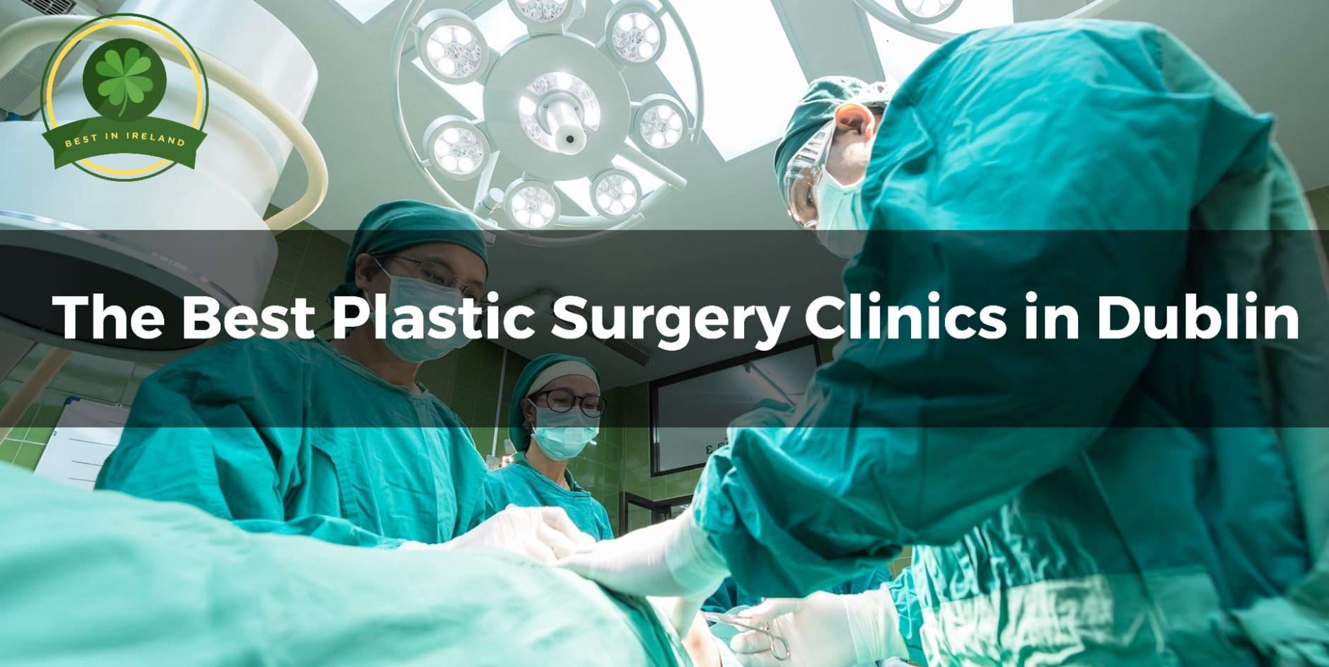 5 Best Plastic Surgery Clinics in Dublin