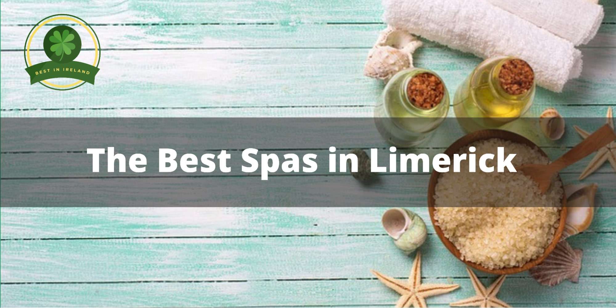 5 Best Spas in Limerick