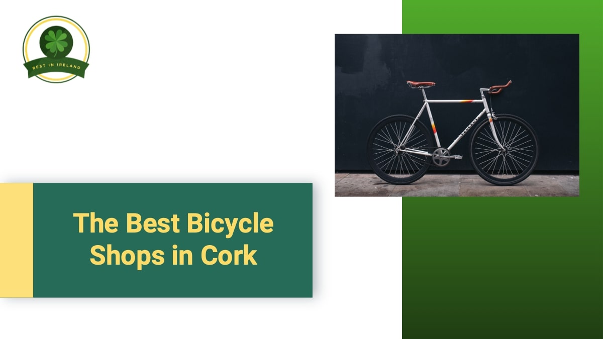 5 of the Best Bicycle Shops in Cork