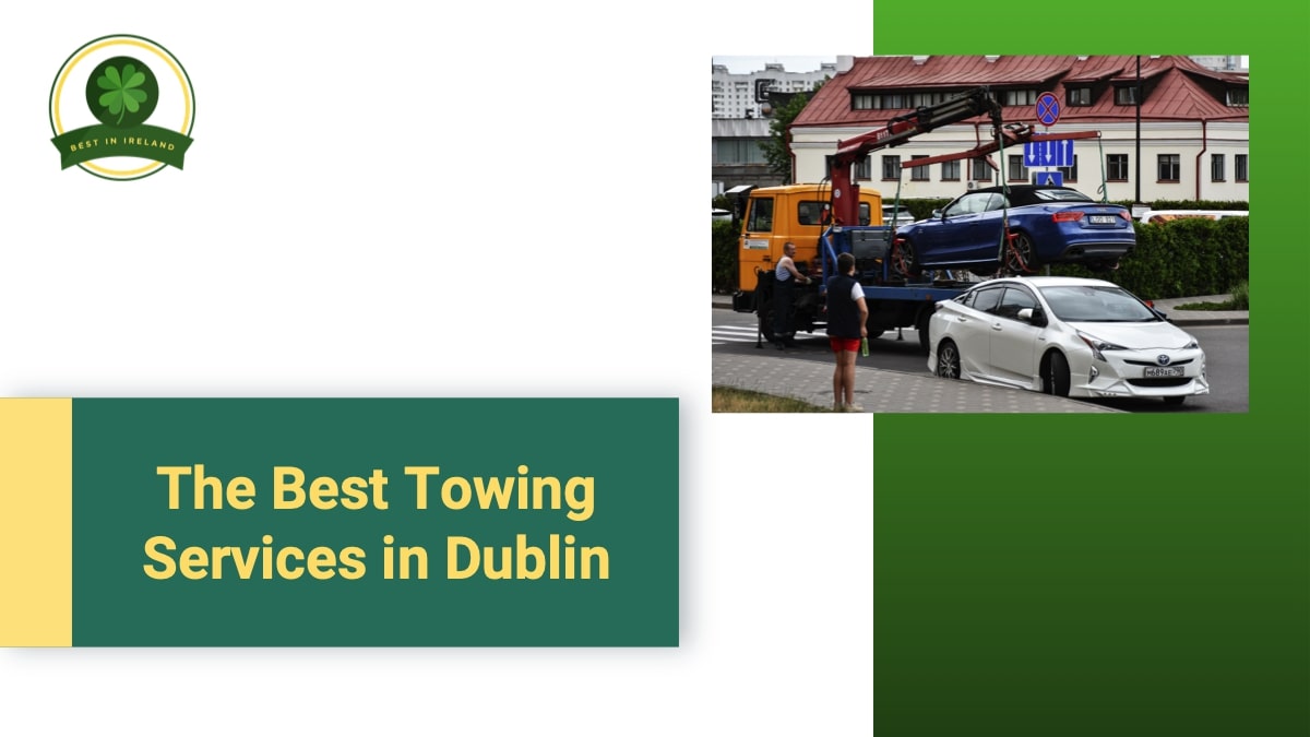 5 of the Best Towing Services in Dublin