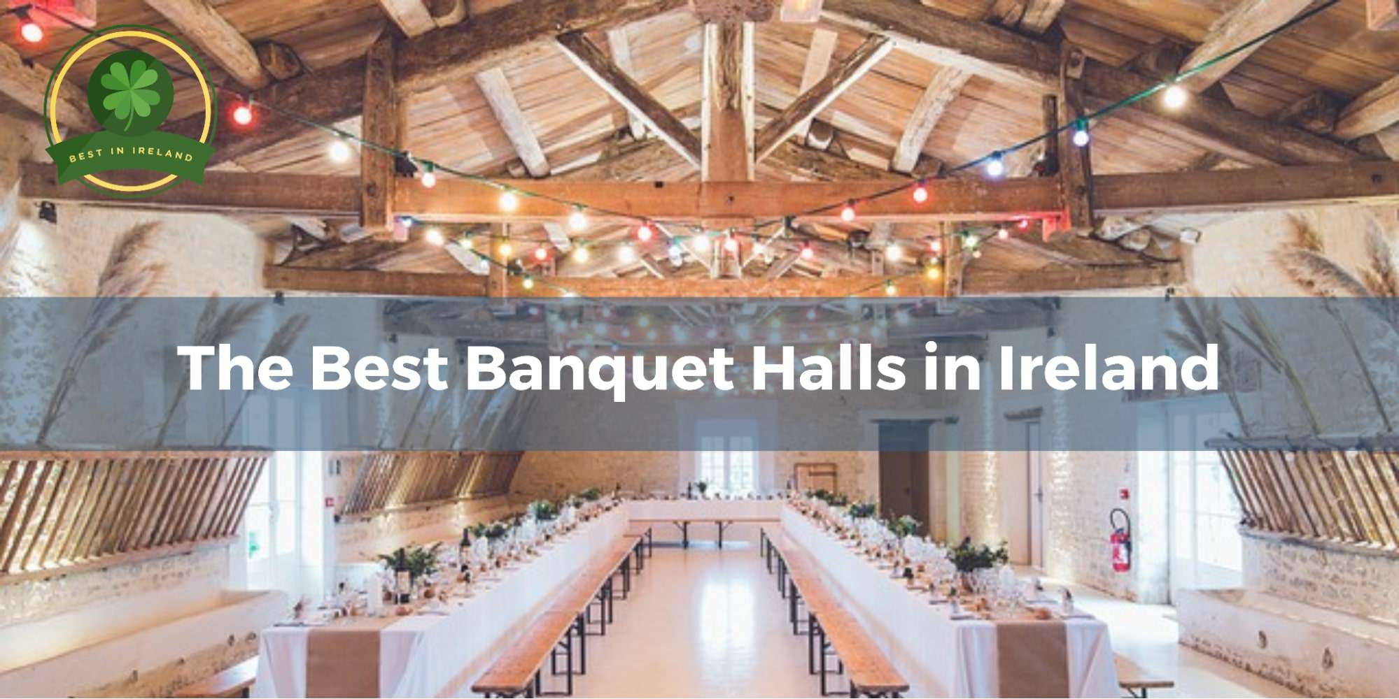 5 of the Best Banquet Halls in Ireland