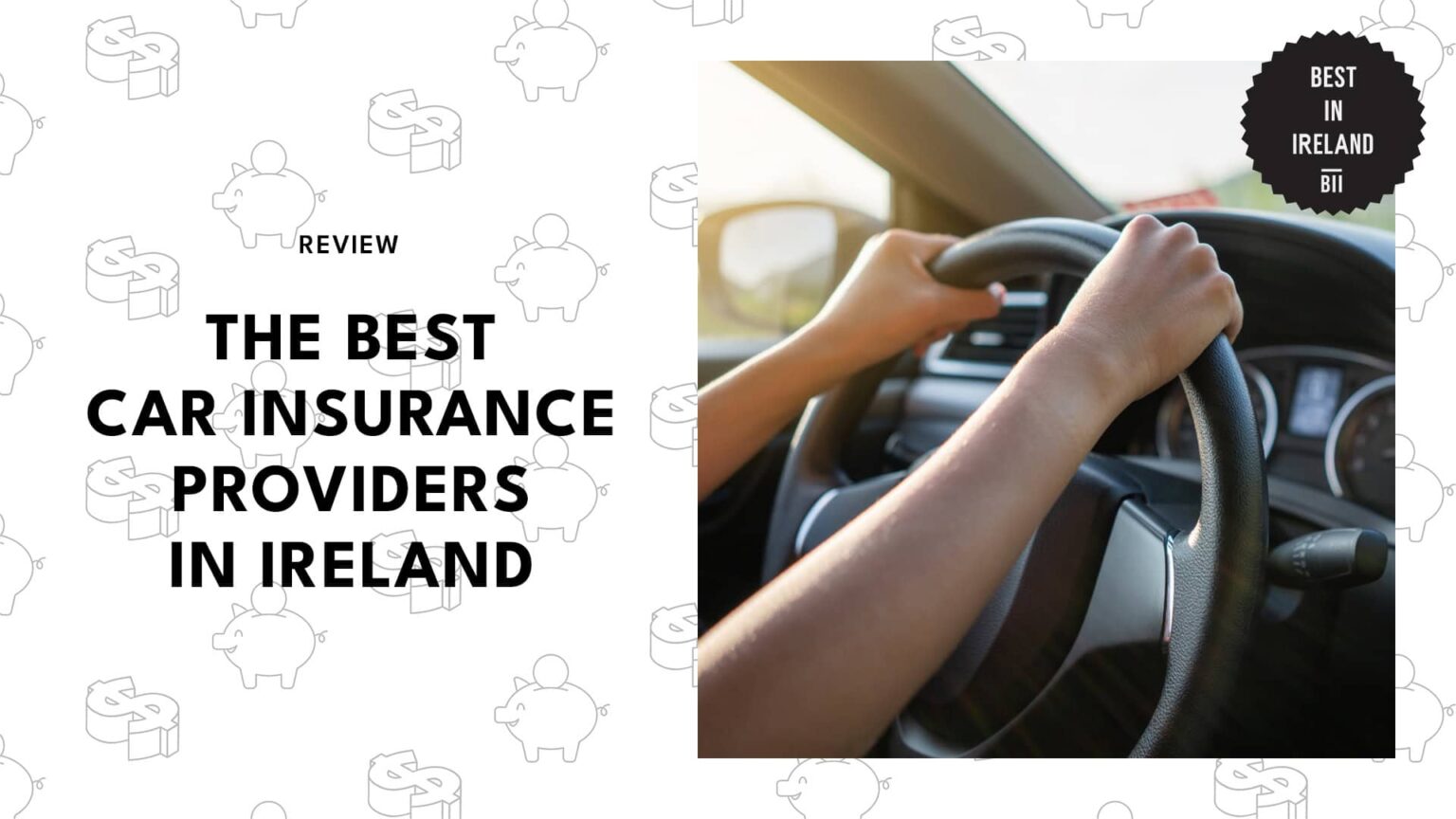 The 6 Best Car Insurance Providers in Ireland [2026 ]