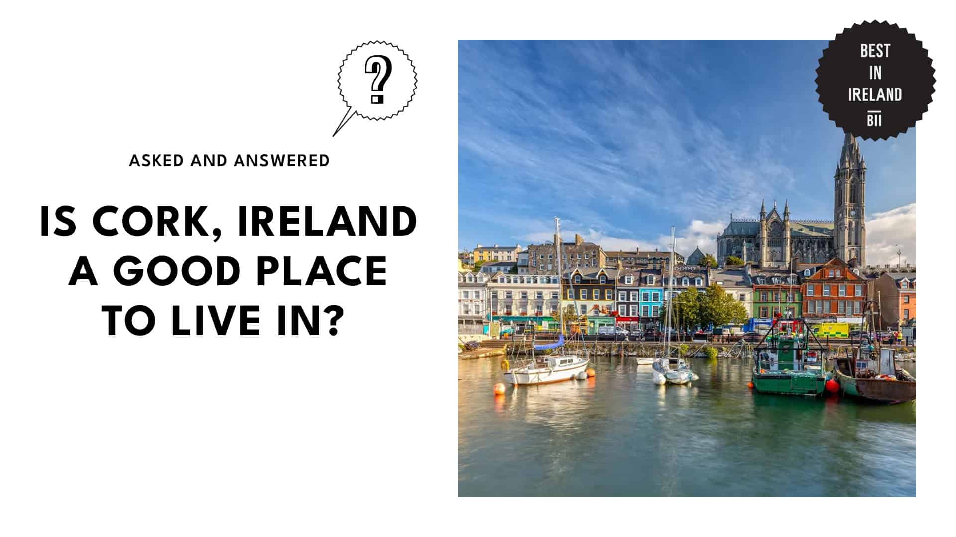 Is Cork A Good Place To Live In