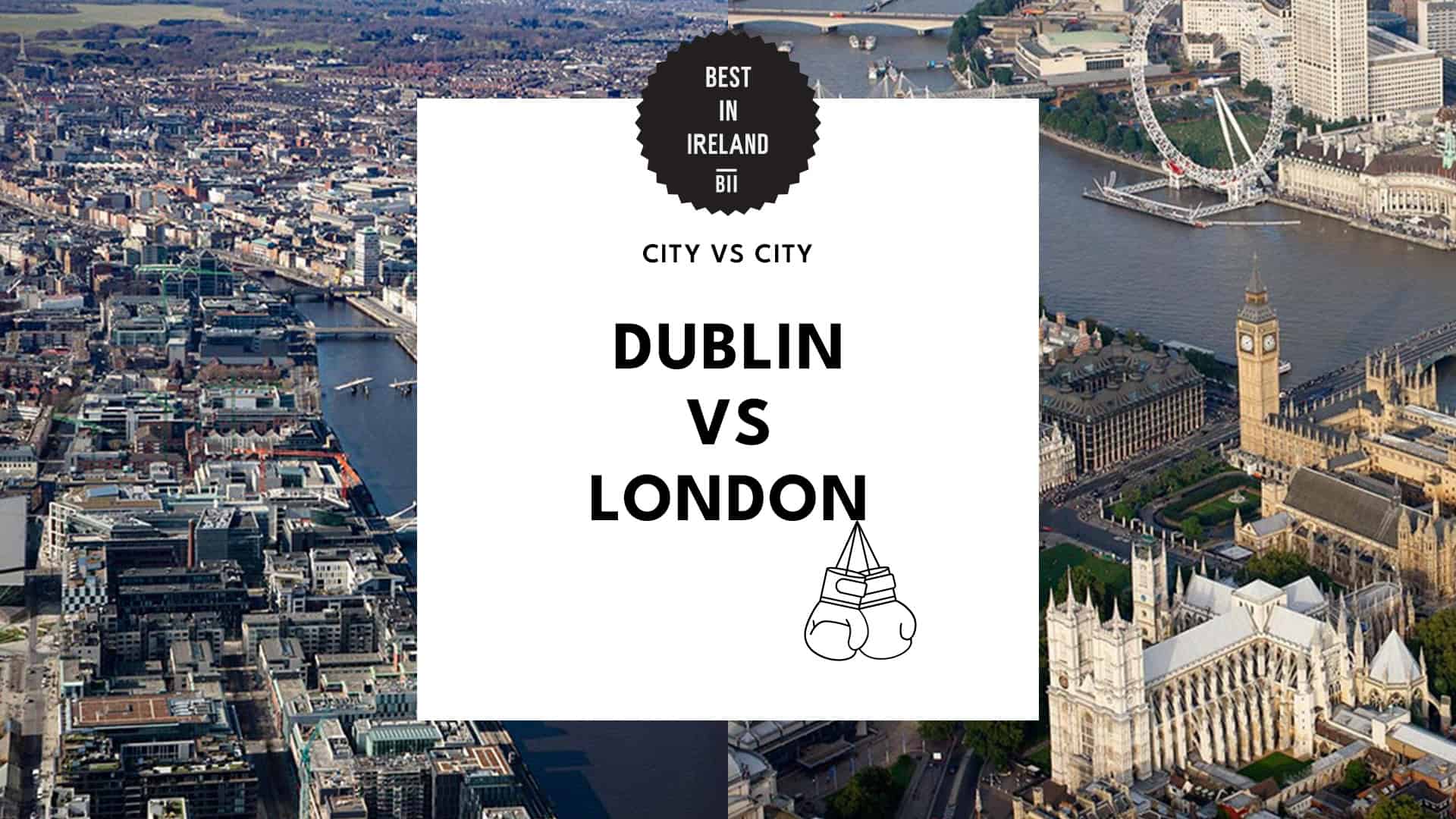 Dublin vs London