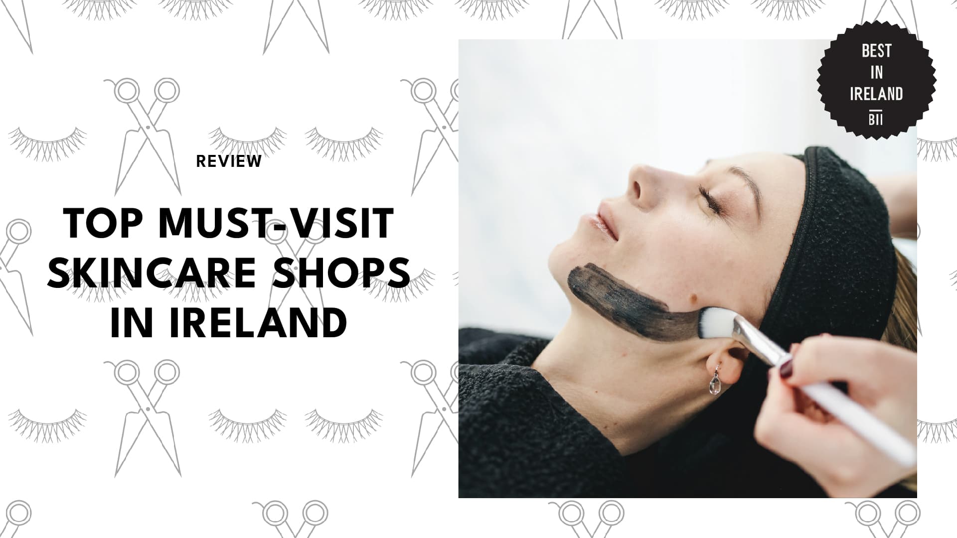 Top Must-Visit Skincare Shops in Ireland